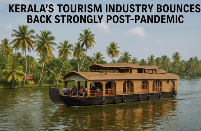 Kerala’s Tourism Industry Bounces Back Strongly Post-Pandemic