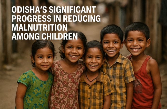 Odisha’s Significant Progress in Reducing Malnutrition Among Children
